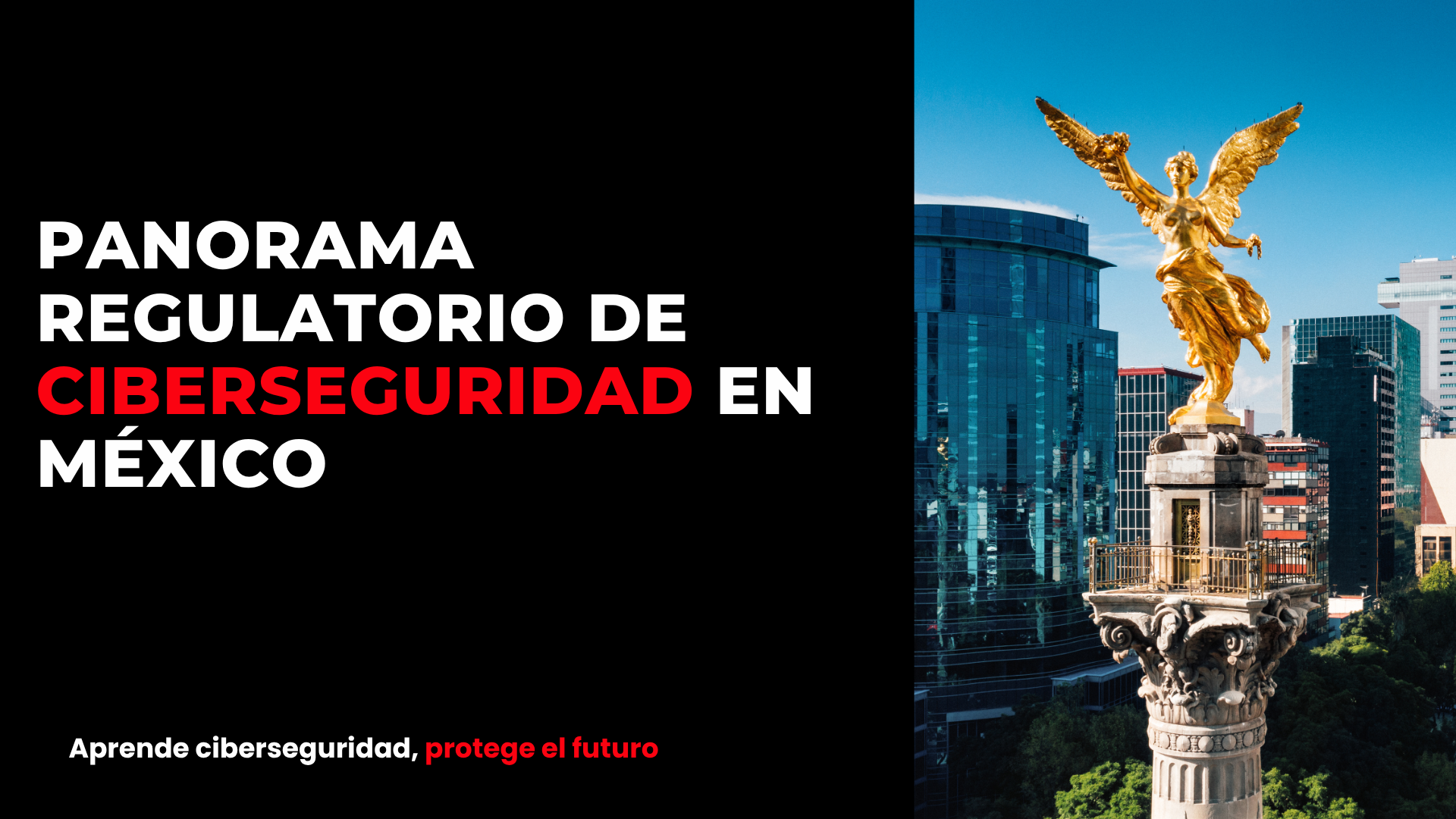 Panorama regulatorio de ciberseguridad en México: lo que tu empresa debe cumplir en 2026